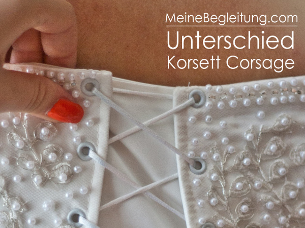 Unterschied zwischen Corsage und Korsett